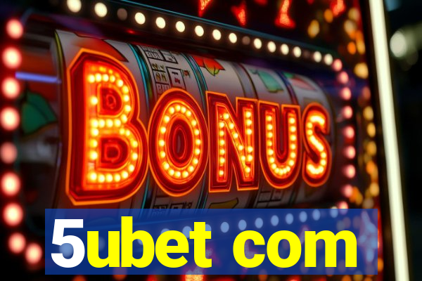 5ubet com